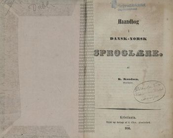 Knud Knudsen mente talespråket blant de høyere sosiale lag i Norge kunne danne grunnlag for et norsk skriftspråk, «dansk-norsk». Dette er tittelbladet til hans Haandbog i dansk-norsk Sproglære &amp;#160;fra 1856. Les mer om språkreformatoren Knudsen . Foto: Nasjonalbiblioteket